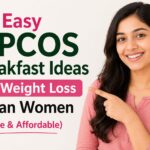 7 Easy PCOS Breakfast Ideas for Weight Loss Indian Women (Simple & Affordable)