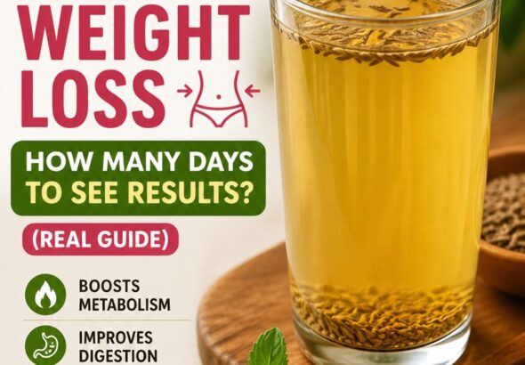 Jeera Water for Weight Loss: How Many Days to See Results (Real Guide)